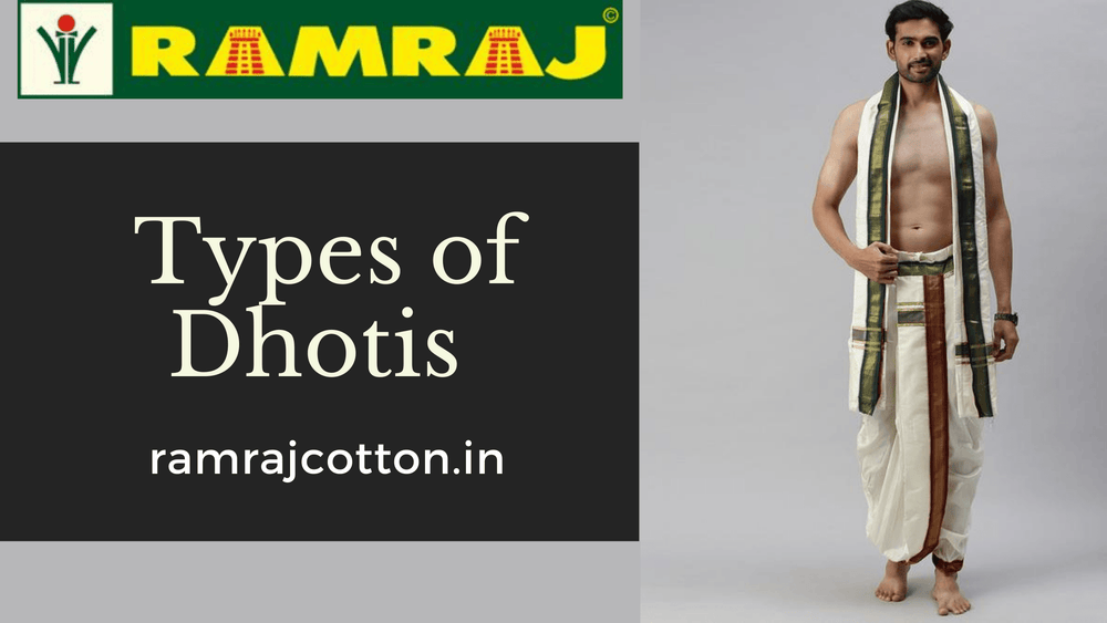 Types of Dhotis are Available in the Market - Ramraj Cotton
