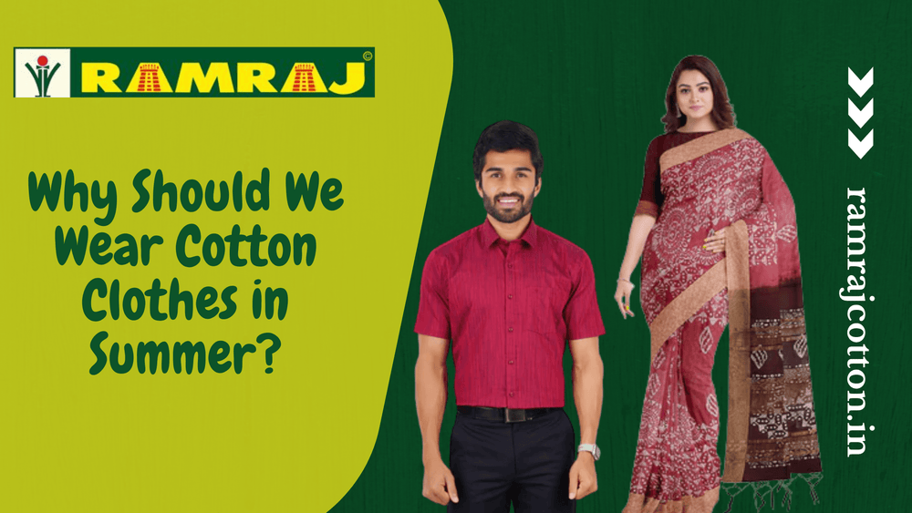 Why Should We Wear Cotton Clothes in Summer? | Cotton Sarees | Men’s ...