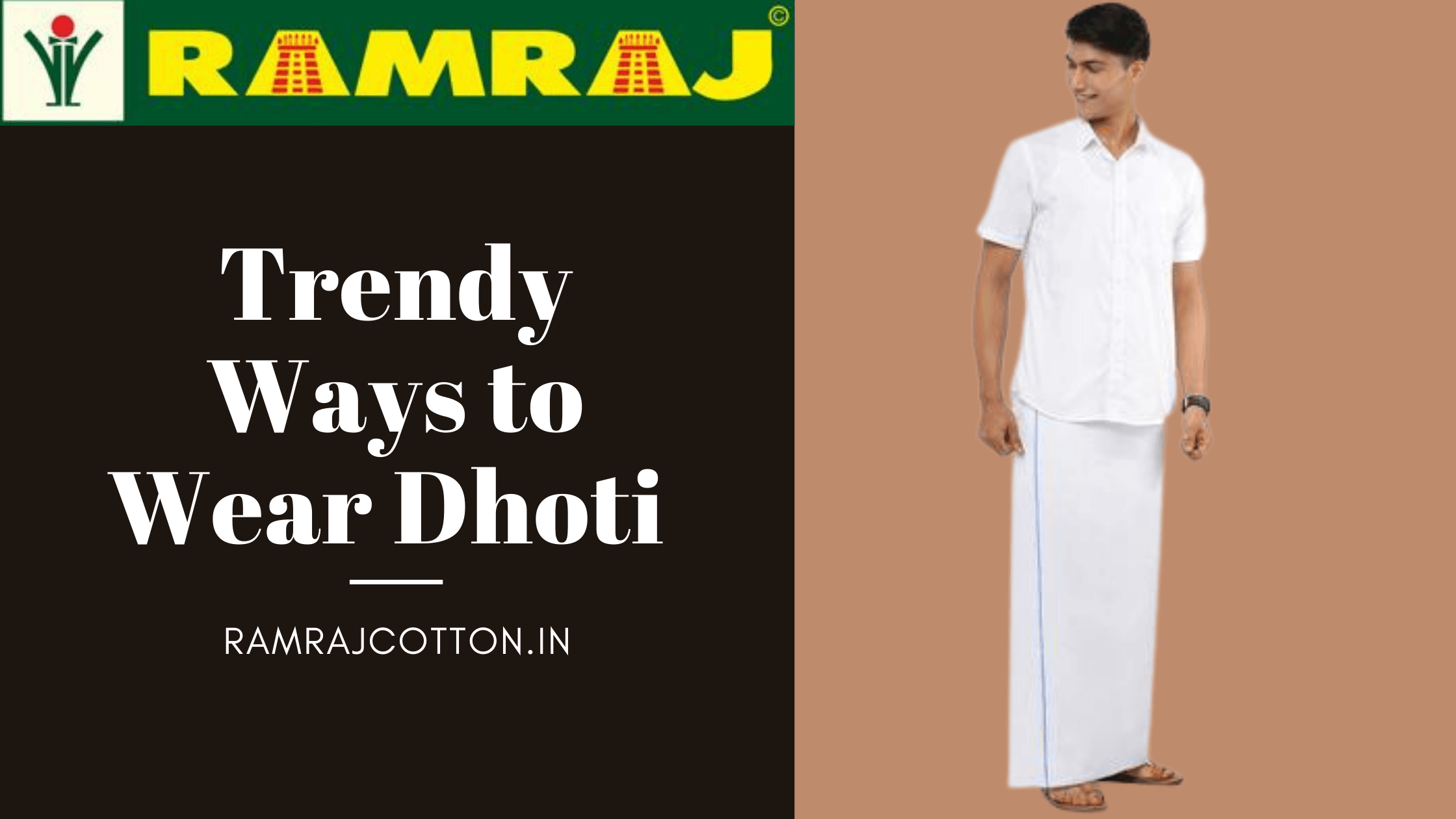10 Trendy Ways to Wear Dhoti for Men -  Ramraj Cotton